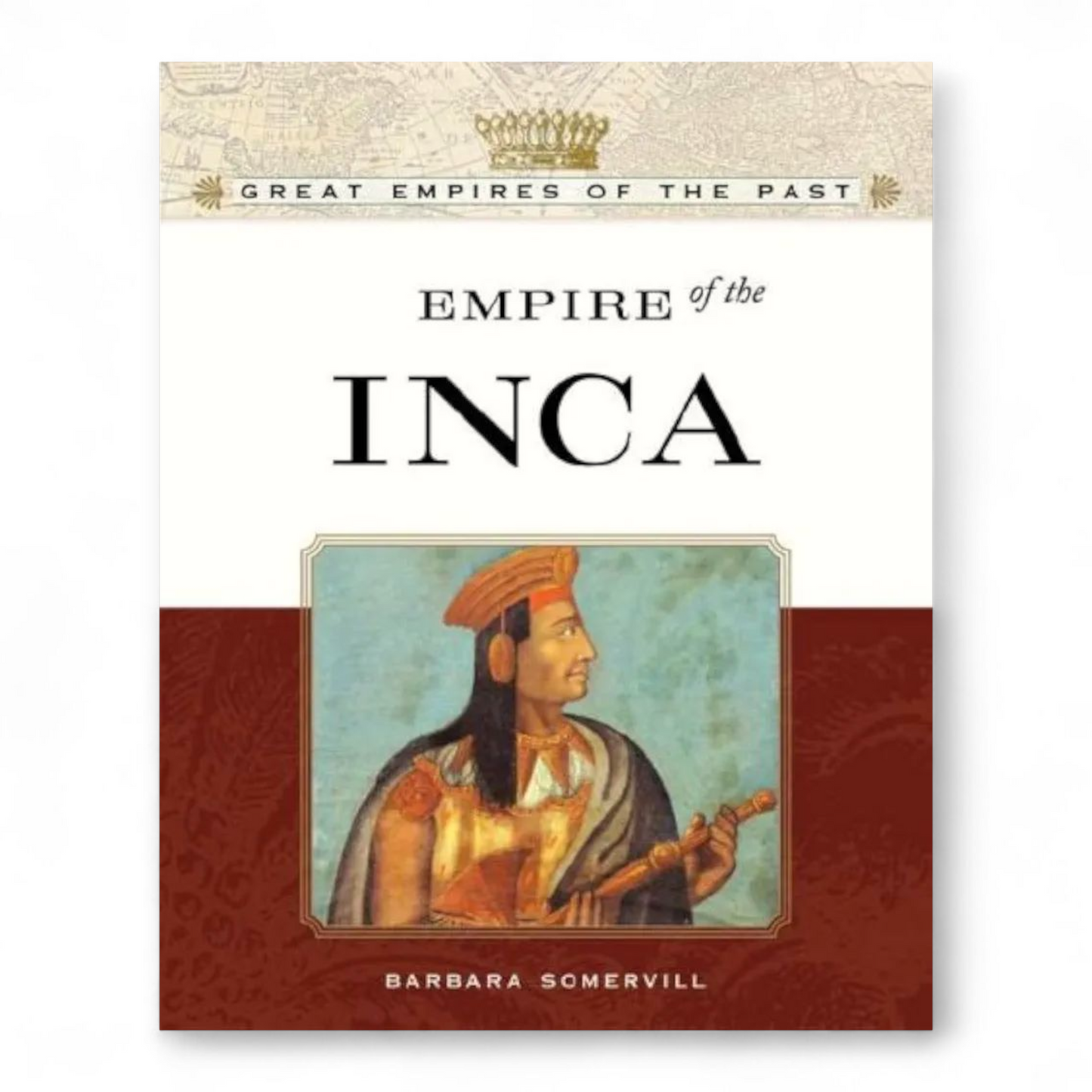 Empire of the Incas by Barbara A. Somervill