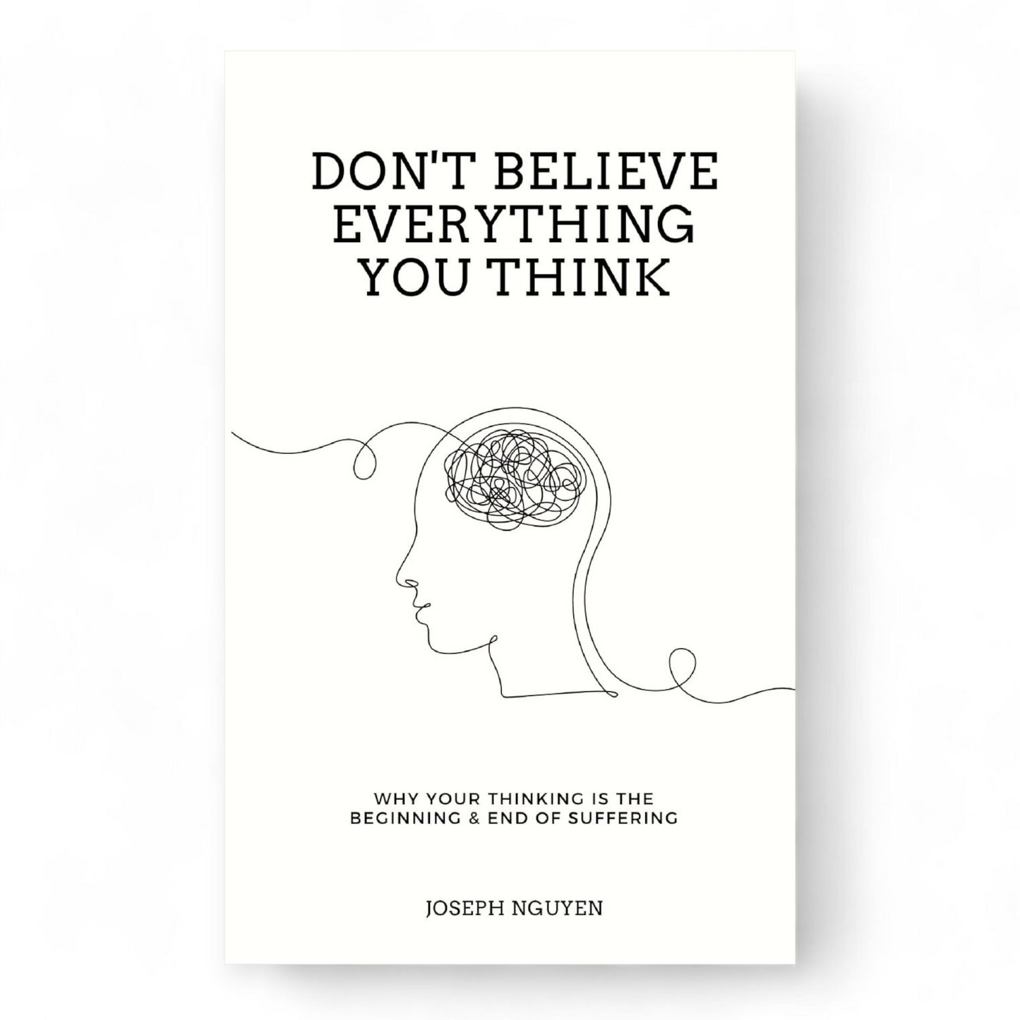 Don't Believe Everything You Think by Joseph Nguyen - NOVEL HOVEL