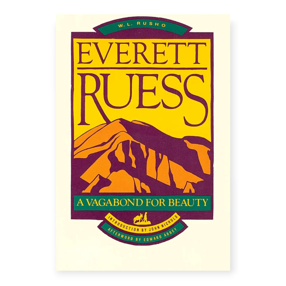 Everett Ruess: A Vagabond for Beauty by W. L. Rusho