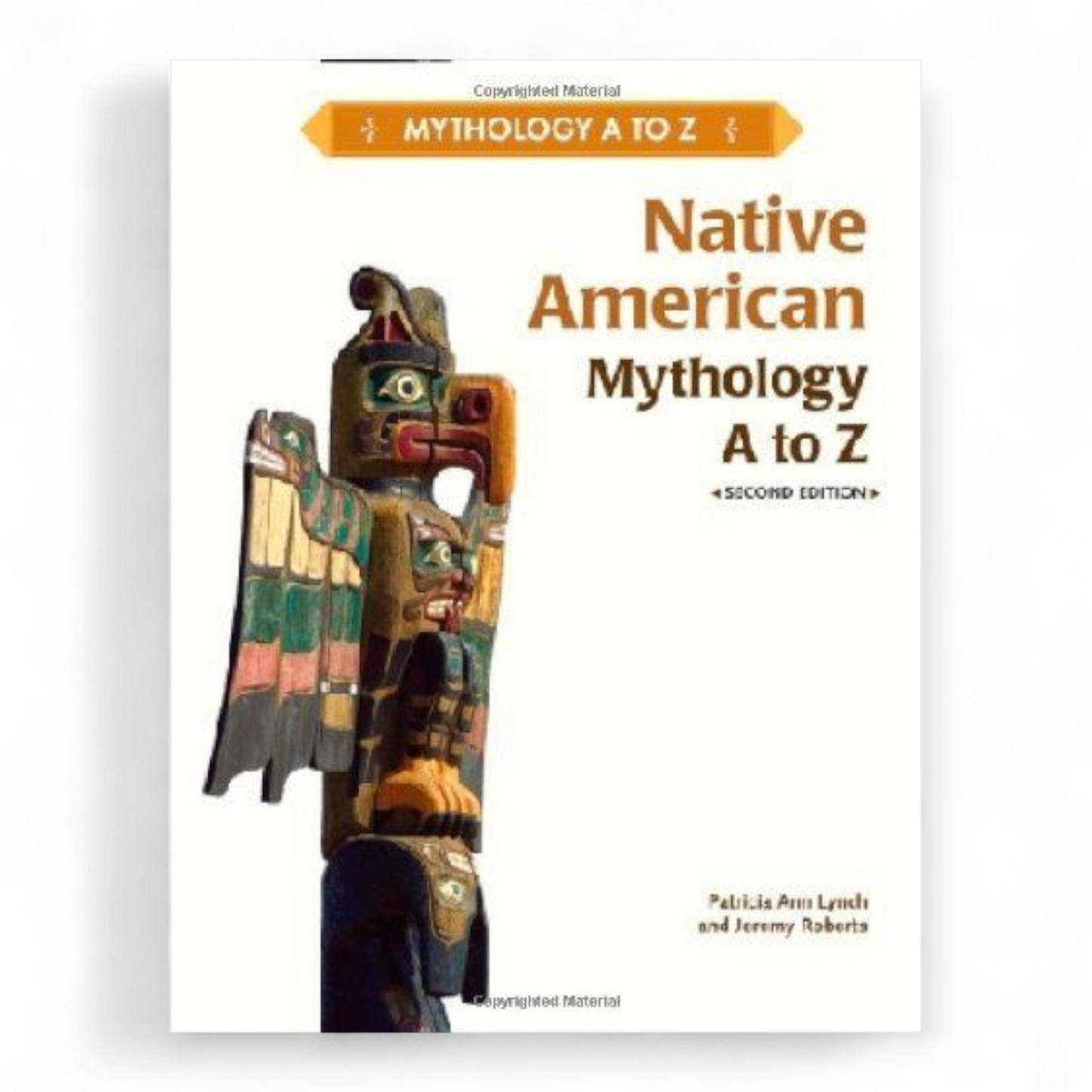 Native American Mythology A to Z by Patricia Ann Lynch