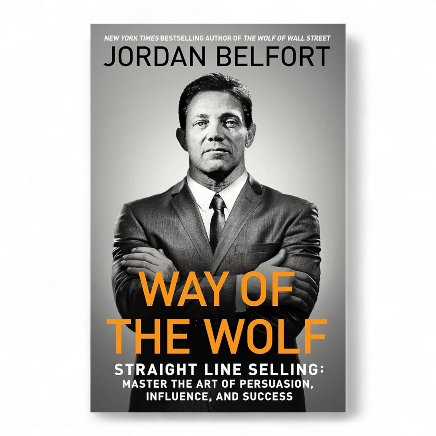 The Way of the Wolf by Jordan Belfort and Simon