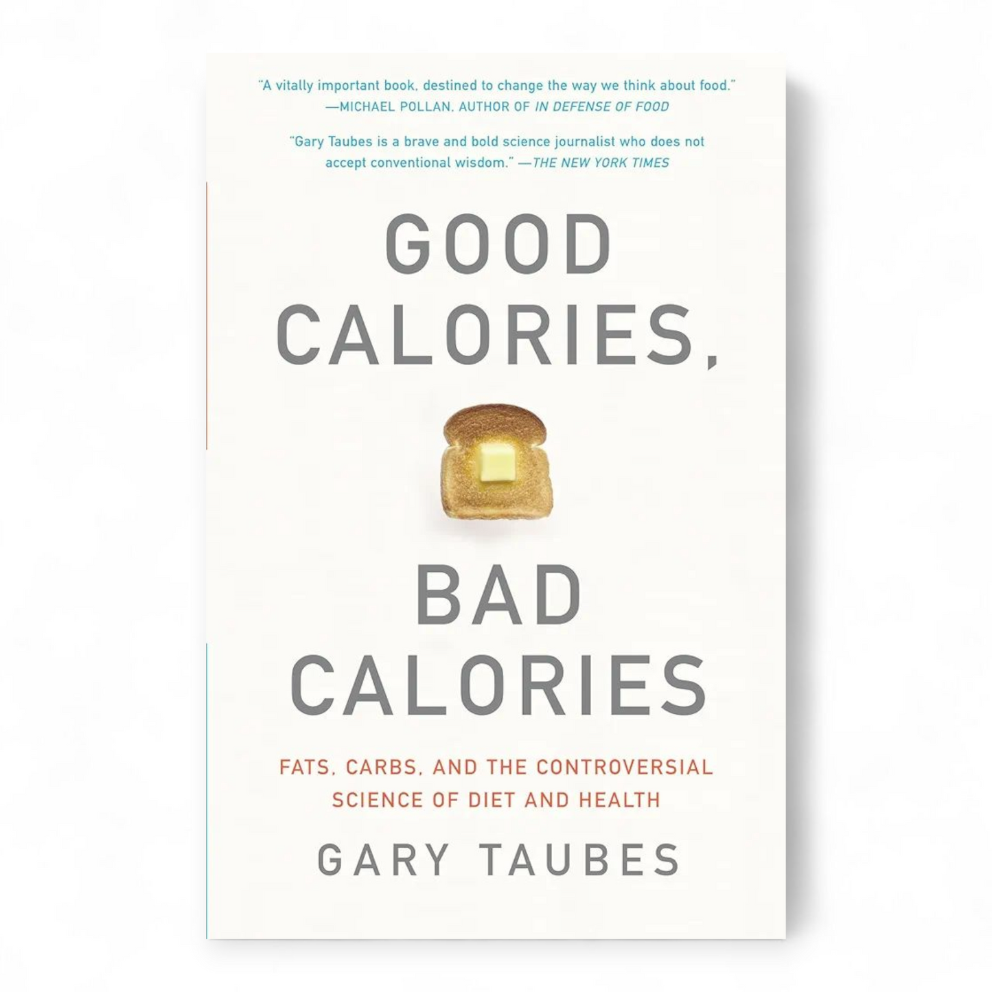 Good Calories, Bad Calories by Gary Taubes