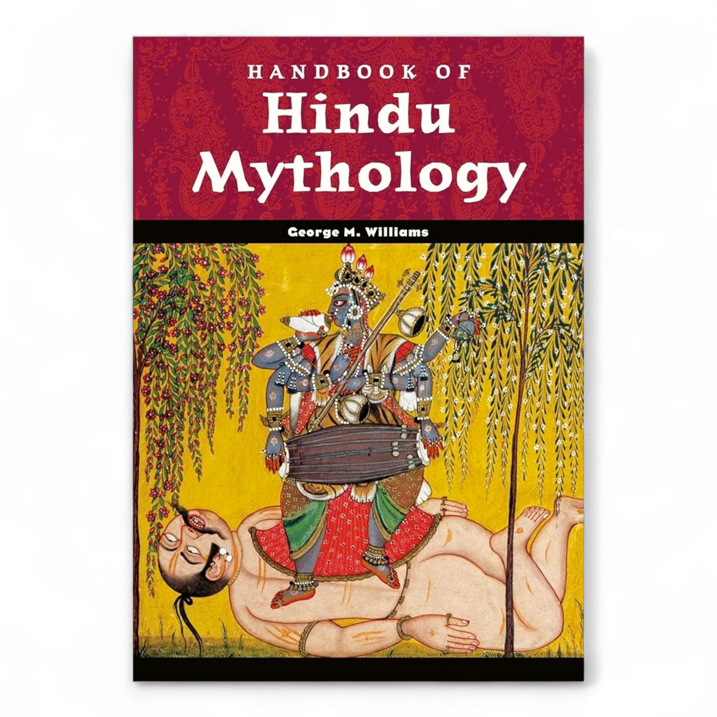 Handbook of Hindu Mythology by George M. Williams