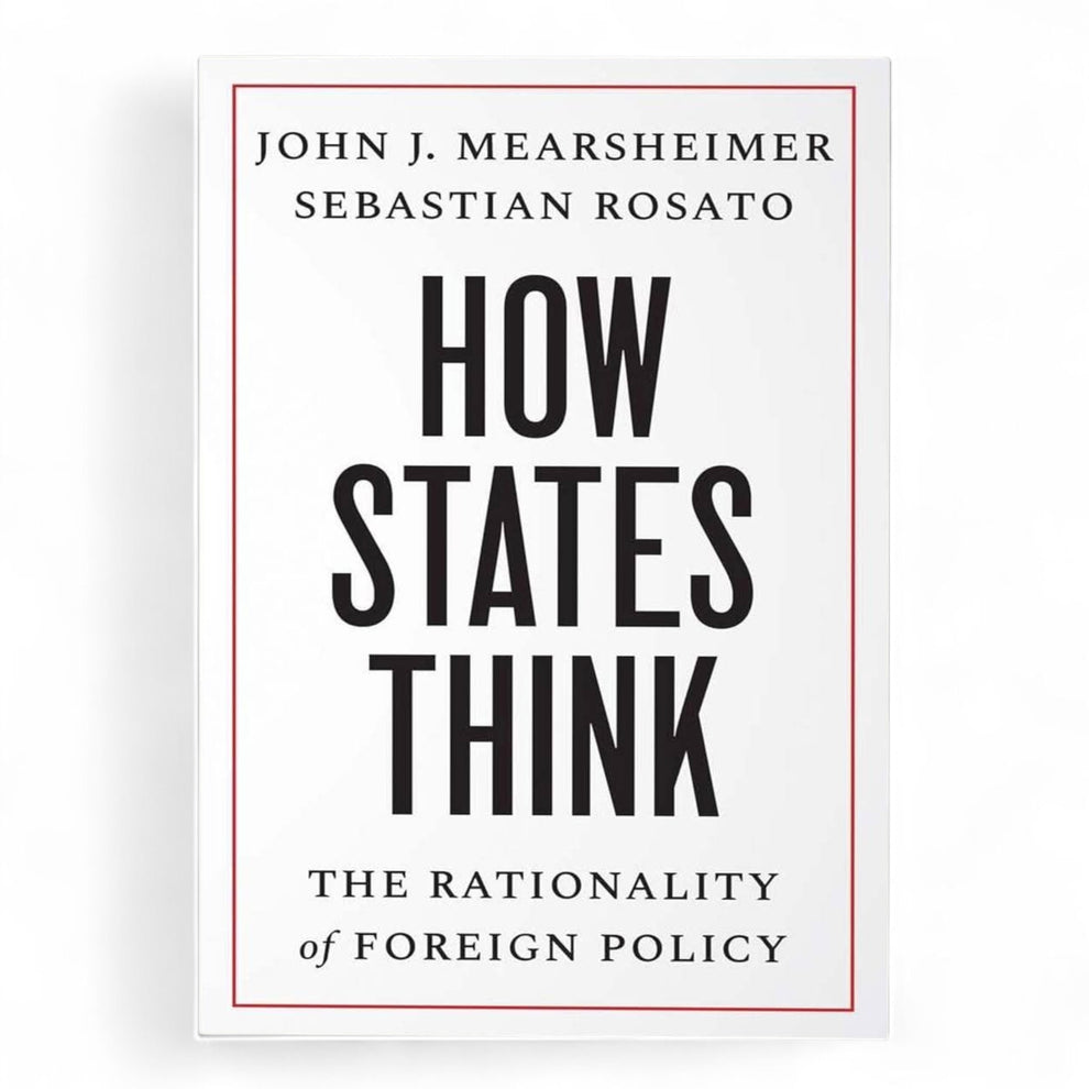How States Think: The Rationality of Foreign Policy