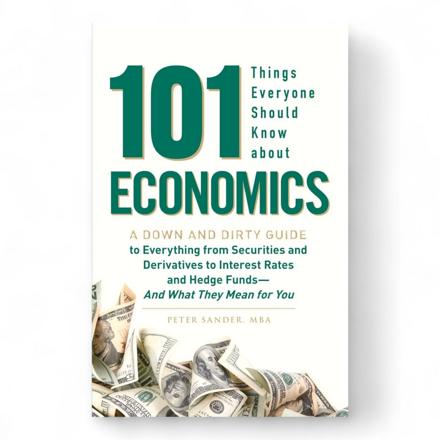 101 Things Everyone Should Know About Economics by Peter Sander - NOVEL HOVEL