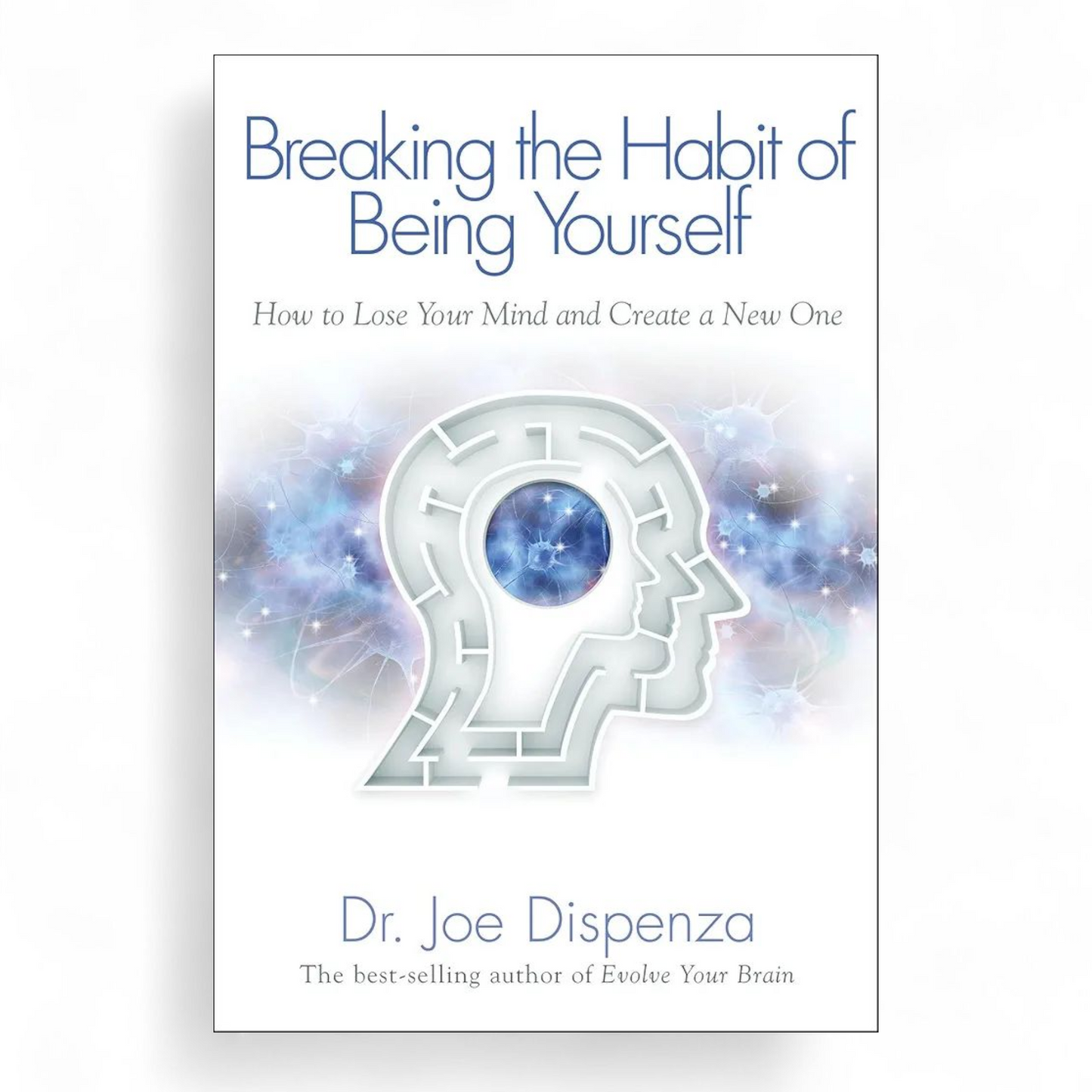 Breaking The Habit of Being Yourself byDr. Joe Dispenza - NOVEL HOVEL