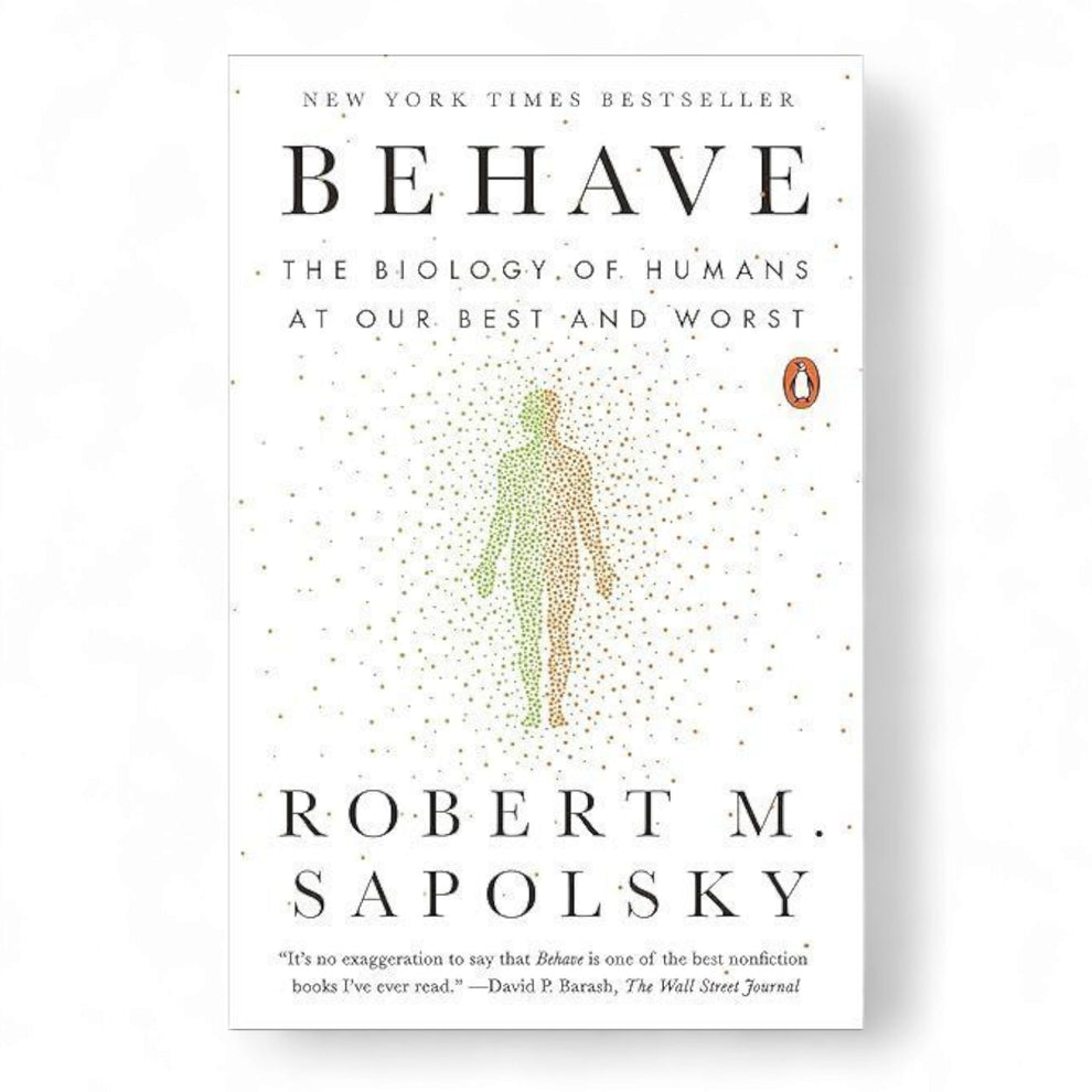 Behave by Robert Sapolsky