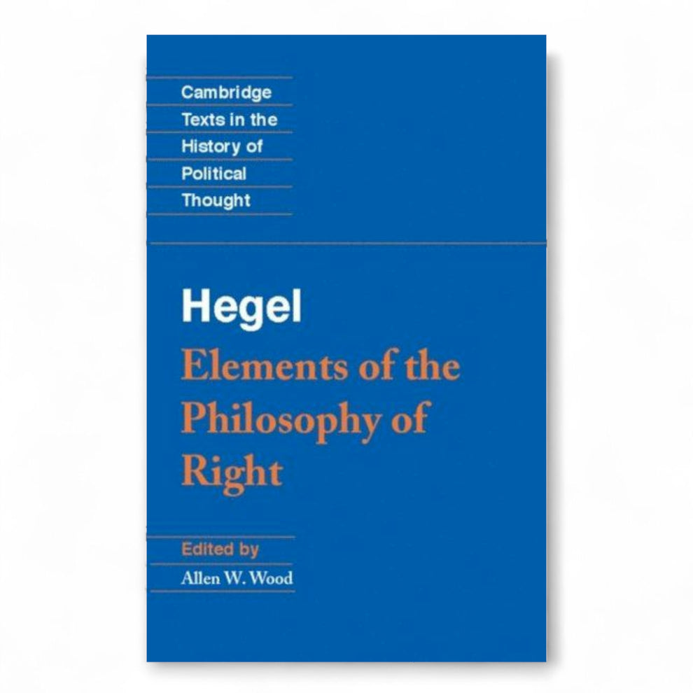 Elements of the Philosophy of Right by Georg W. F. Hegel
