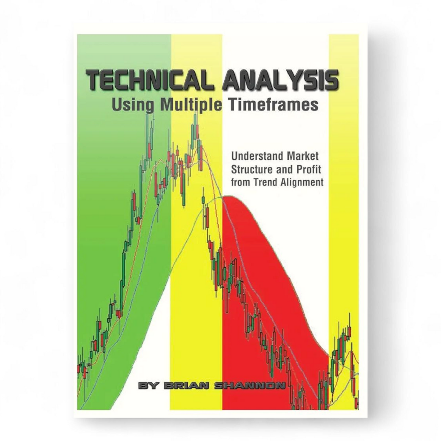 Technical Analysis Using Multiple Timeframes by Brian Shannon - NOVEL HOVEL