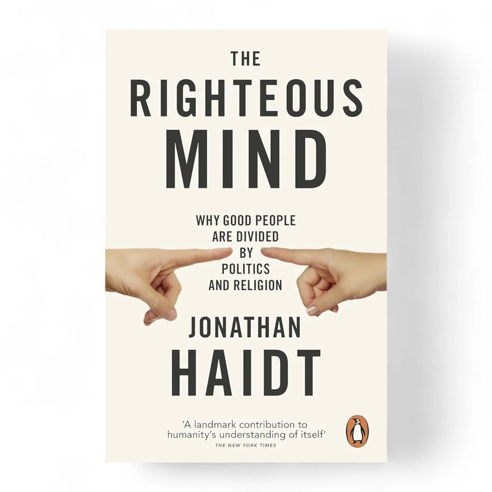 The Righteous Mind: Why Good People Are Divided by Politics and Religion