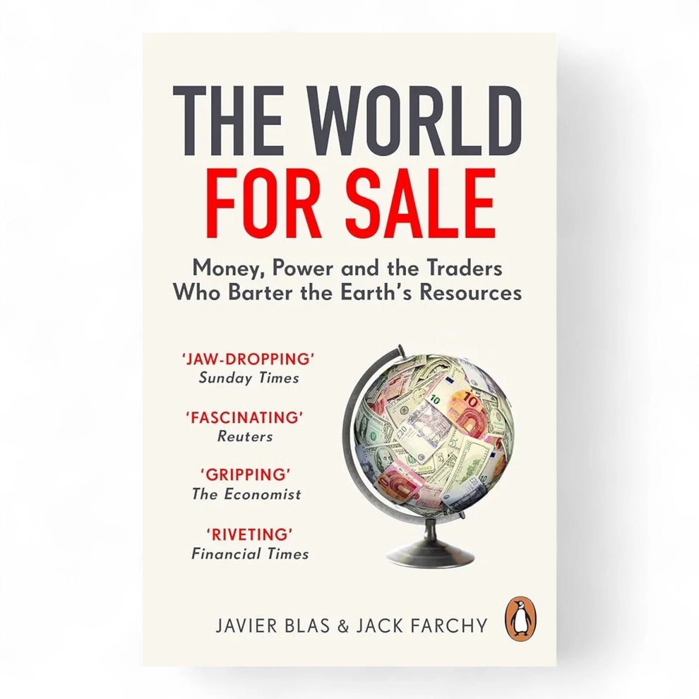 The World for Sale: Money, Power, and the Traders Who Barter the Earth's Resources