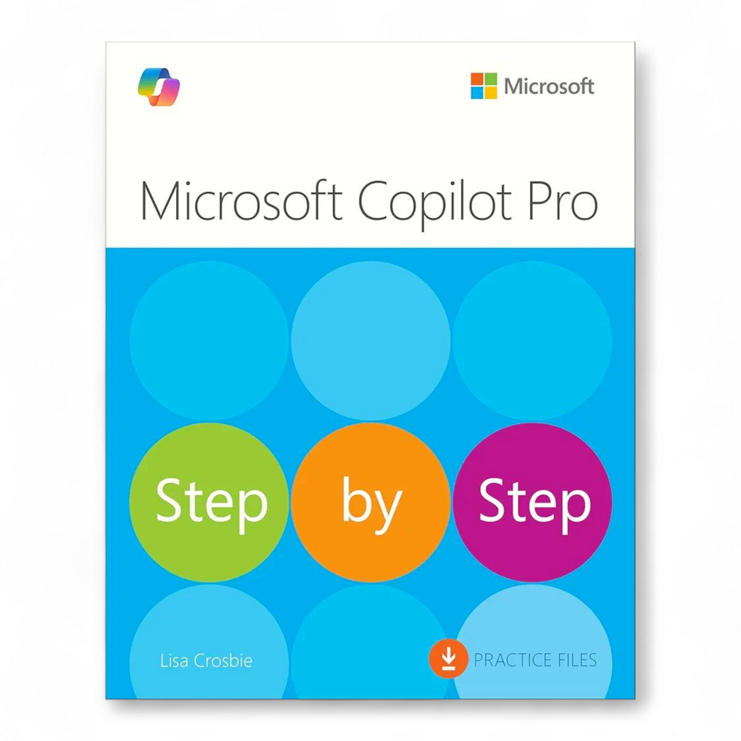 Microsoft Copilot Pro Step by Step by Lisa Crosbie ( b5 size)