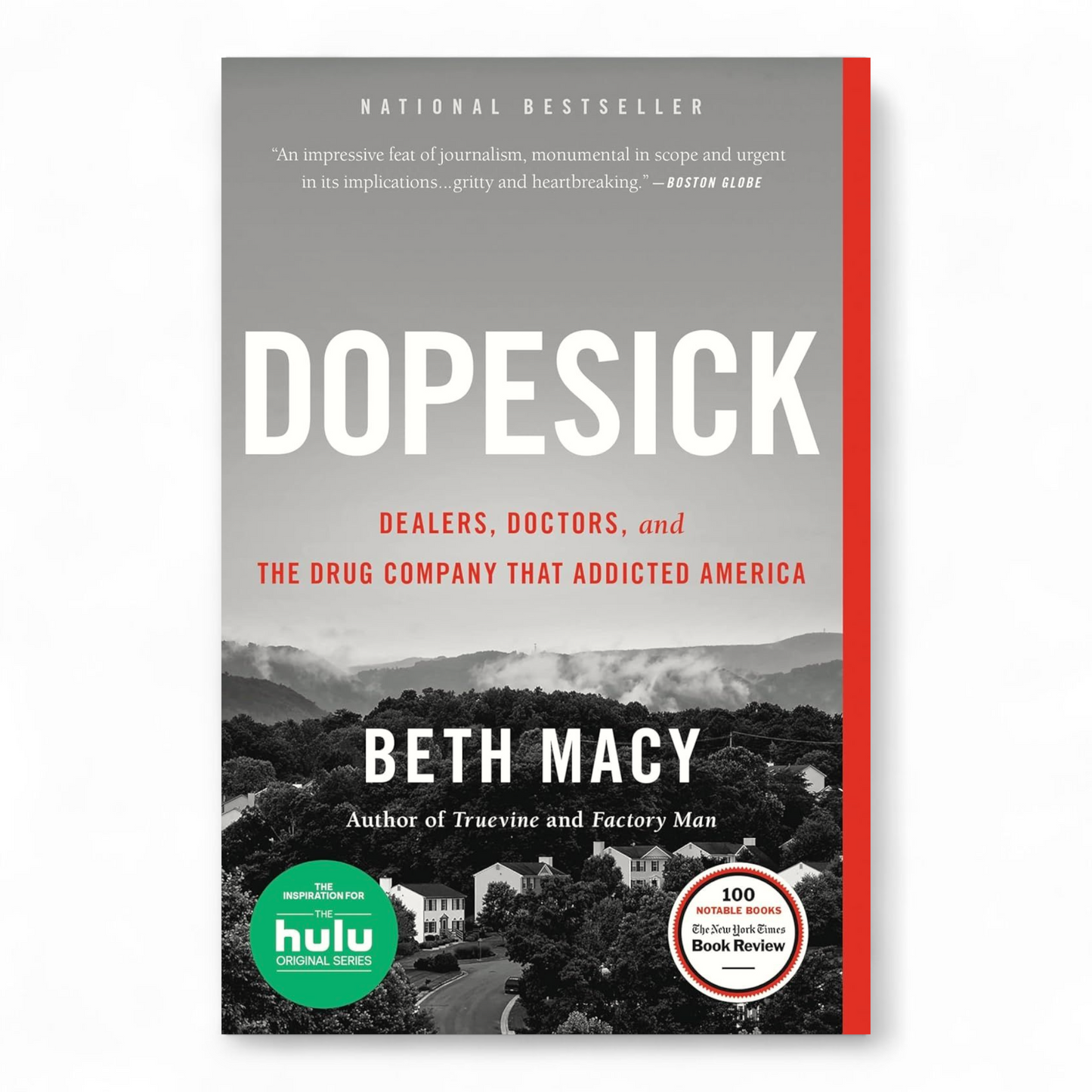 Dopesick Dealers, Doctors, and the Drug Company that Addicted America by Beth Macy