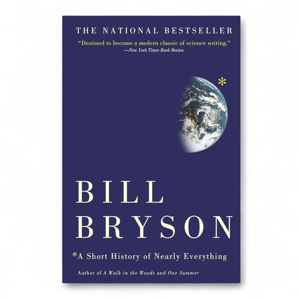 A Short History of Nearly Everything by Bill Bryson