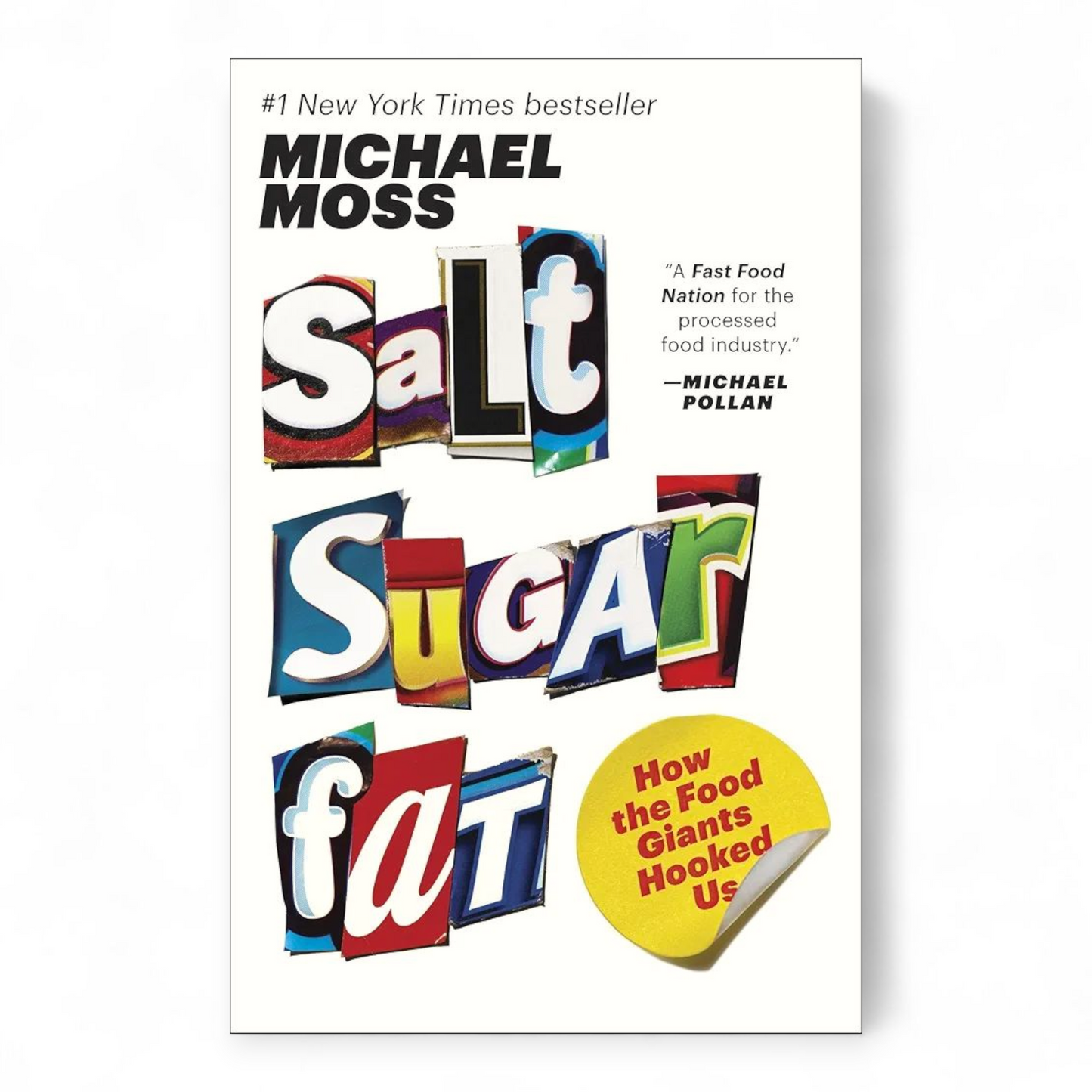 Salt Sugar Fat: How the Food Giants Hooked Us by Michael Moss