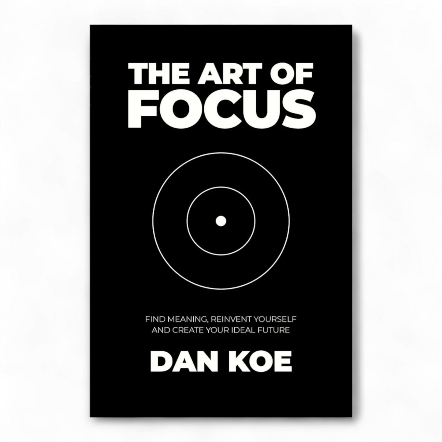 The Art of Focus by Dan Koe - NOVEL HOVEL