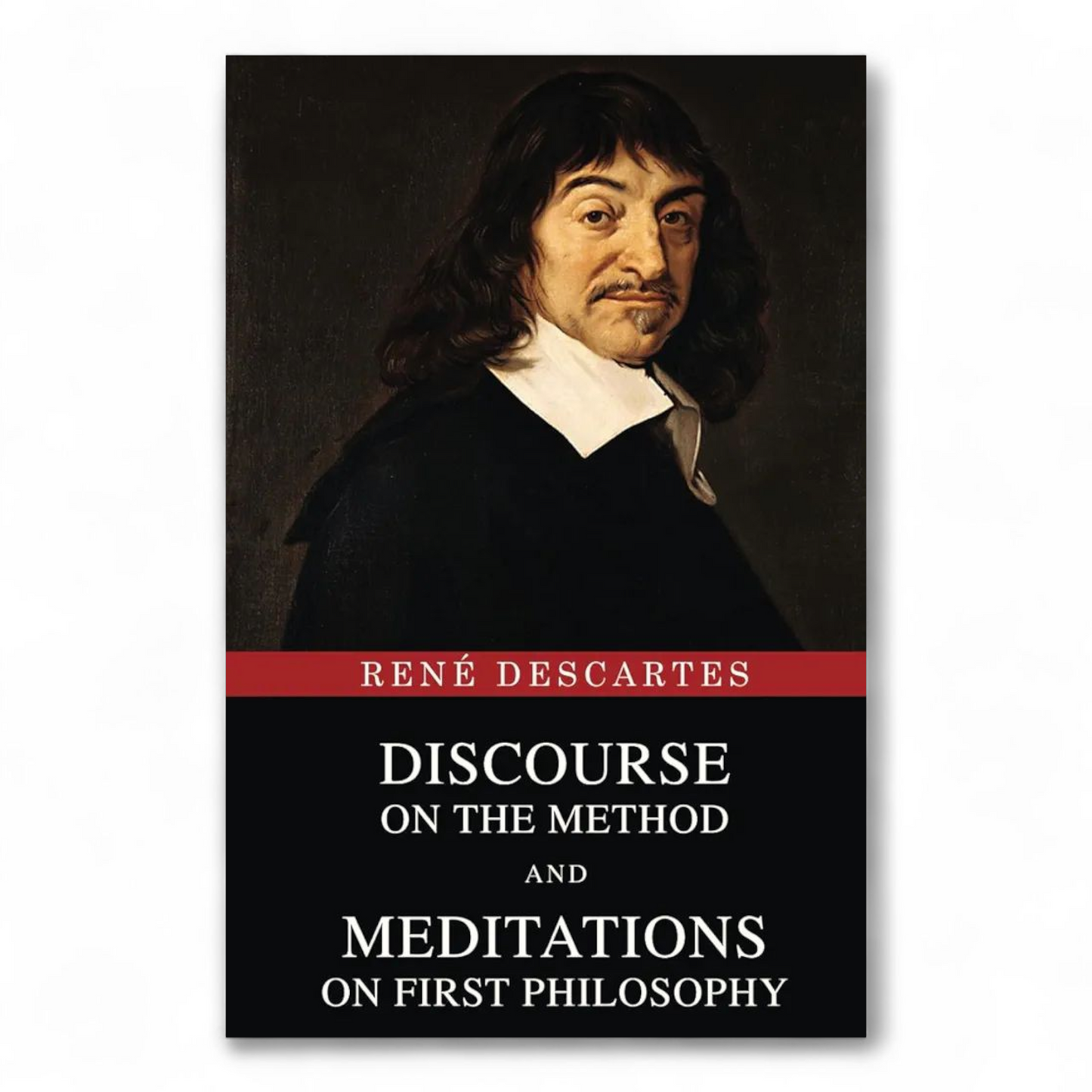 Discourse on Method and Meditations on First Philosophy by Rene Descartes