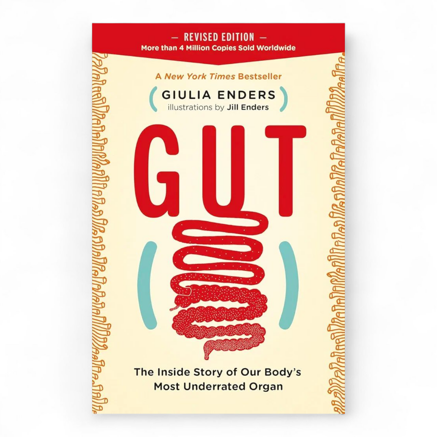 Gut: The Inside Story of Our Body's Most Underrated Organ by Giulia Enders