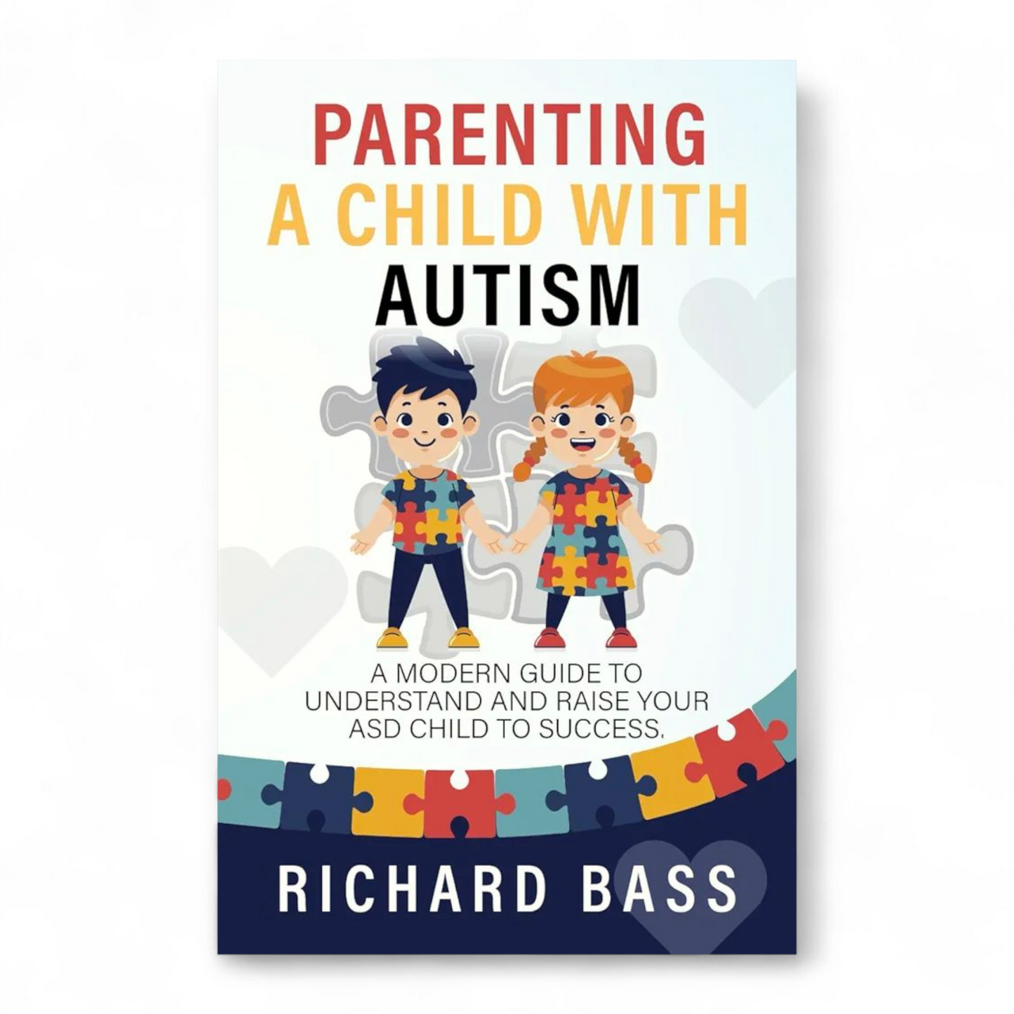 Parenting a Child with Autism by Richard Bass