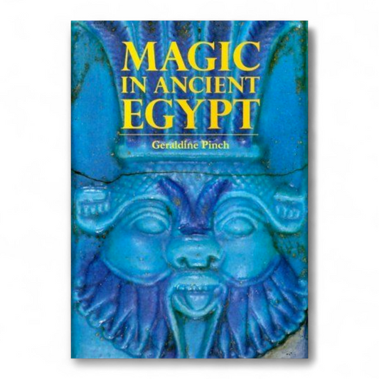 Magic in ancient Egypt by Geraldine Pinch