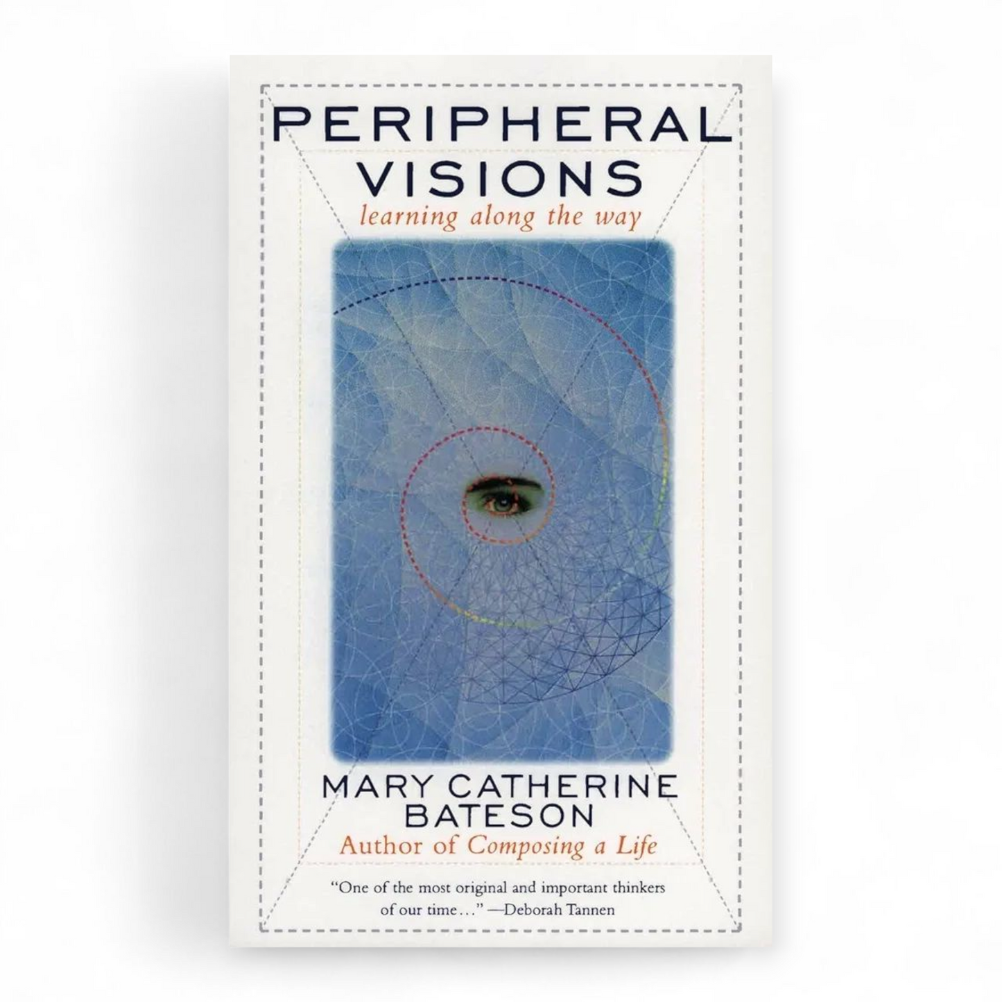 Peripheral Visions Learning along the Way by Mary C. Bateson