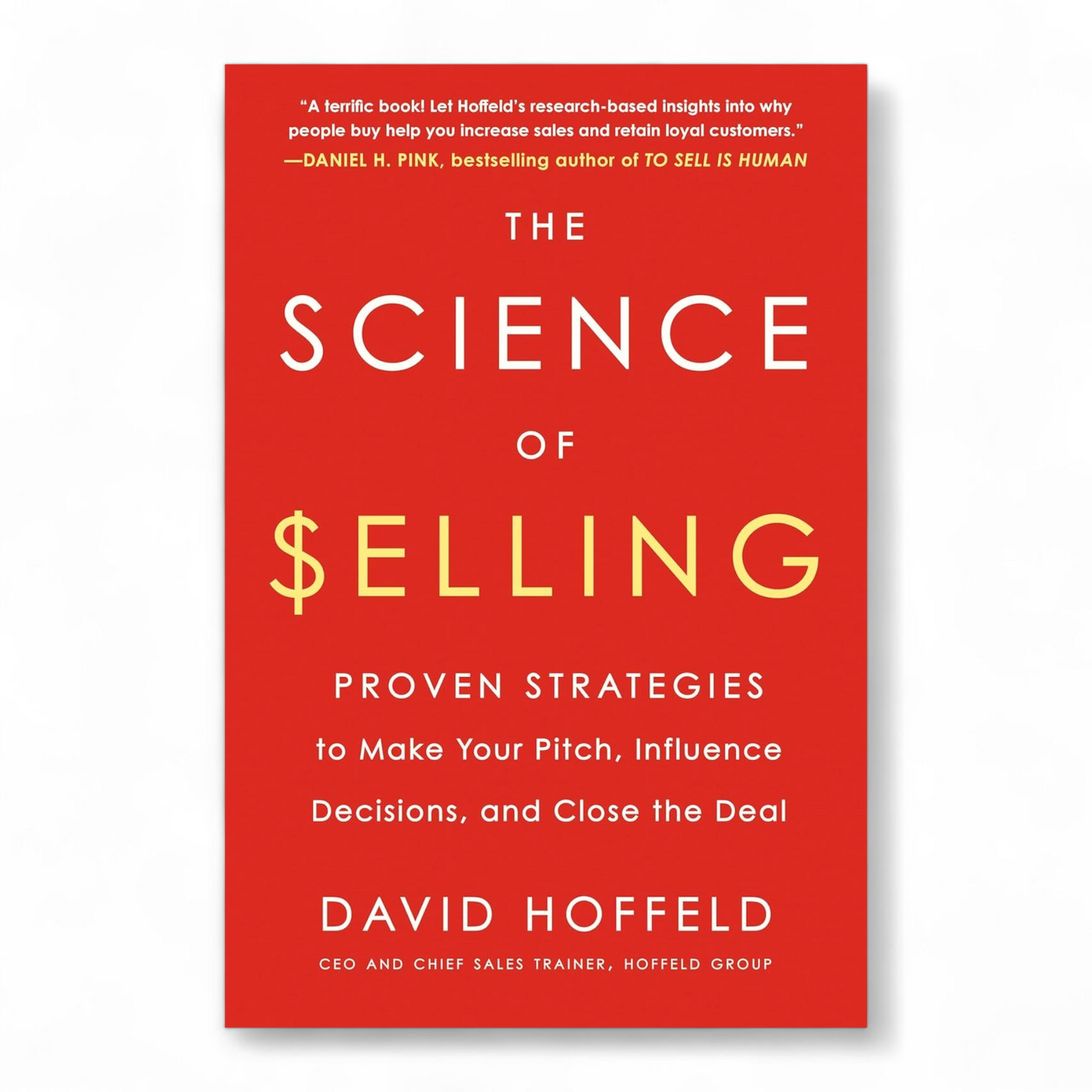The Science of Selling by David Hoffeld