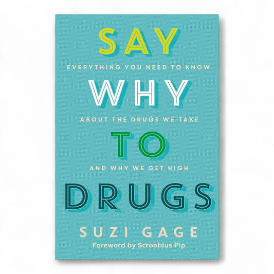 Say Why to Drugs by Dr. Suzi Gage