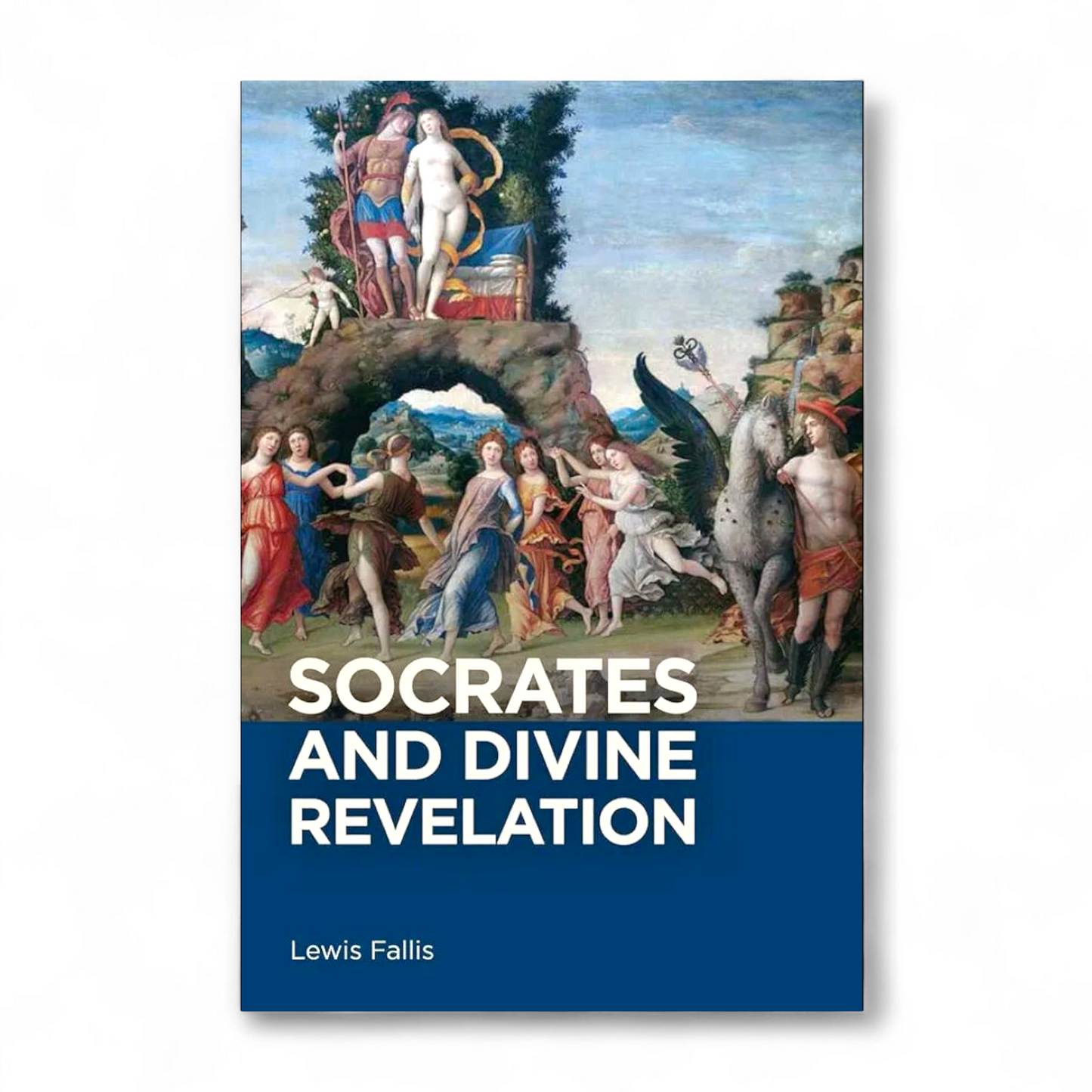 Socrates and Divine Revelation by Lewis Fallis