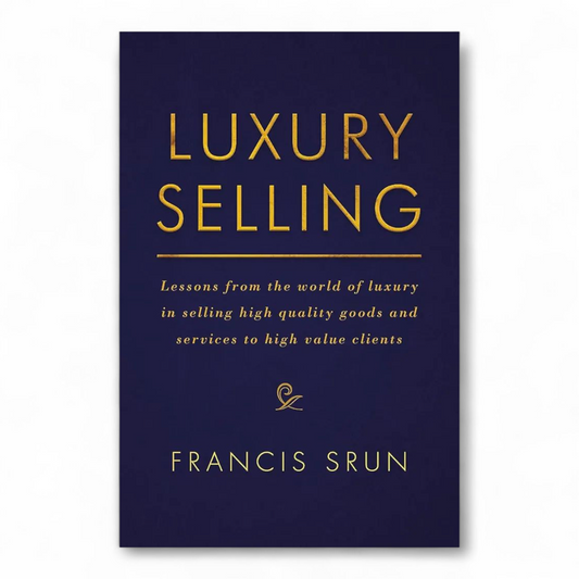 Luxury Selling by Francis Srun