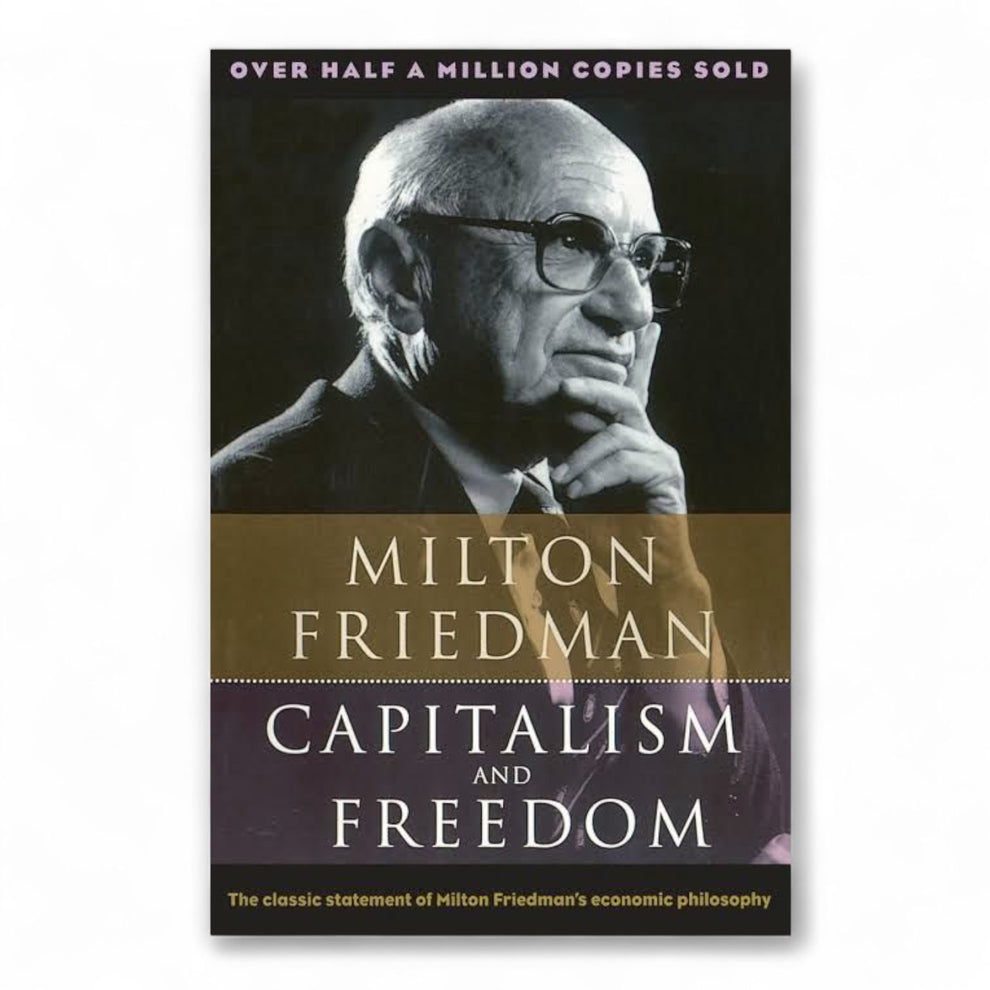 Capitalism and Freedom by Milton Friedman