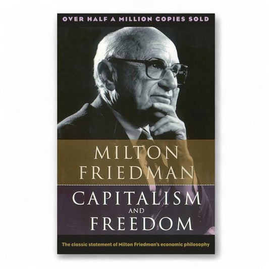 Capitalism and Freedom by Milton Friedman