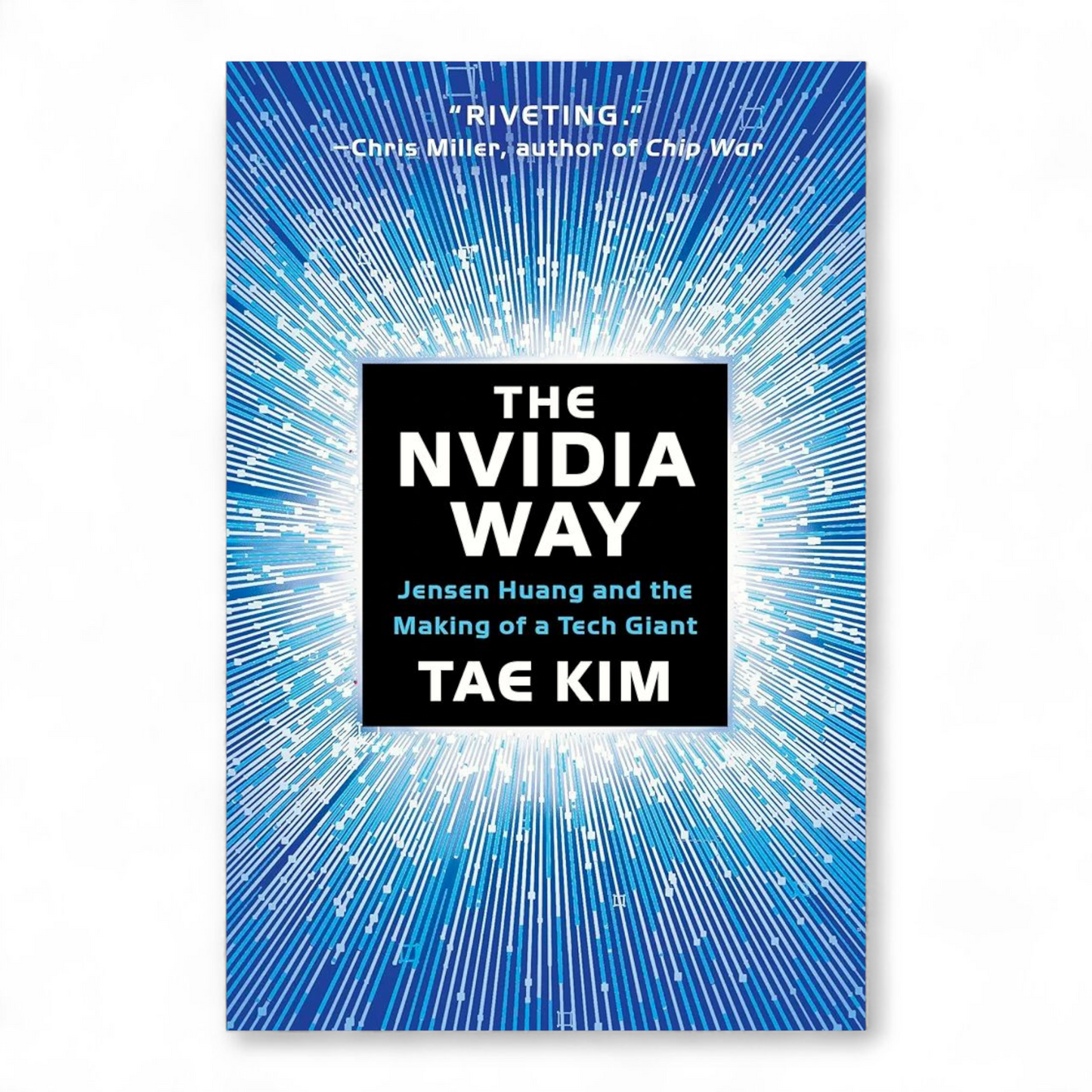 The Nvidia Way by Tae Kim