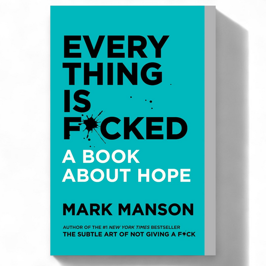 Everything Is F*cked by Mark Manson - NOVEL HOVEL