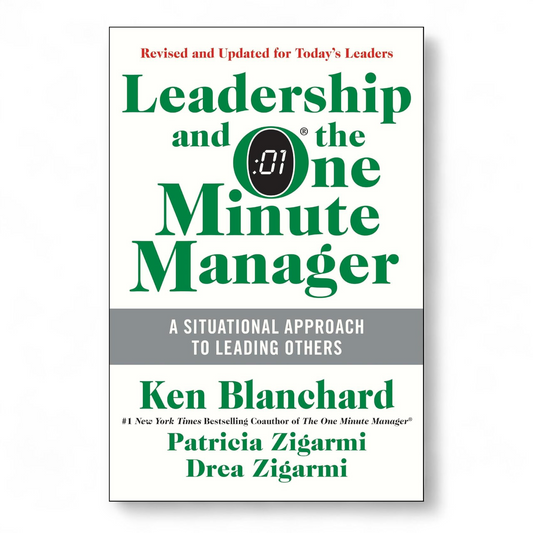 Leadership and the One Minute Manager by Ken Blanchard