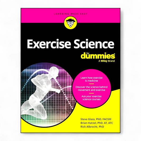 Exercise Science For Dummies by Steve Glass