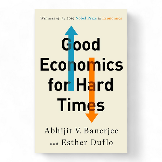Good Economics for Hard Times by Abhijit V. Banerjee - NOVEL HOVEL