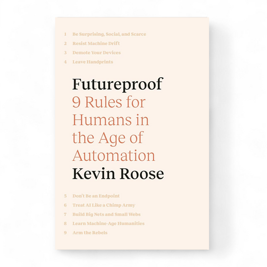 Futureproof by Kevin Roose