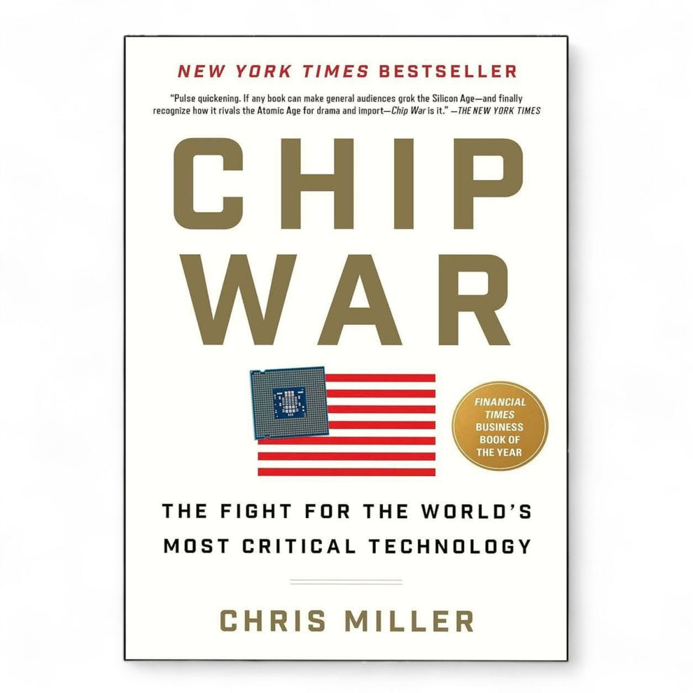 Chip War: The Fight for the World's Most Critical Technology