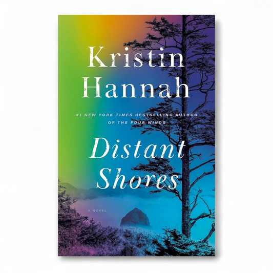 Distant Shores by Kristin Hannah