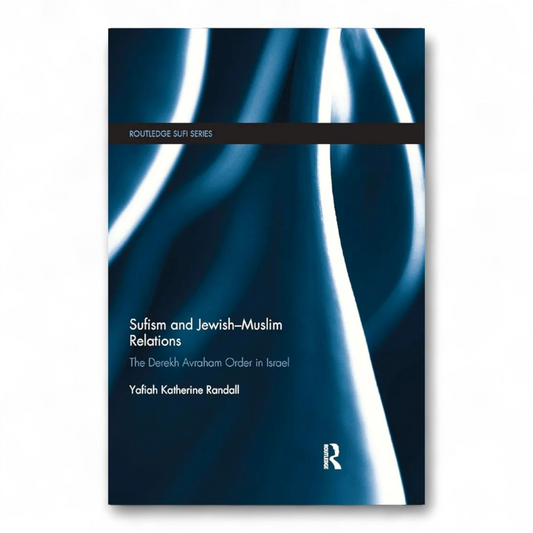 Sufism and Jewish-Muslim Relations by Yafia Katherine Randall