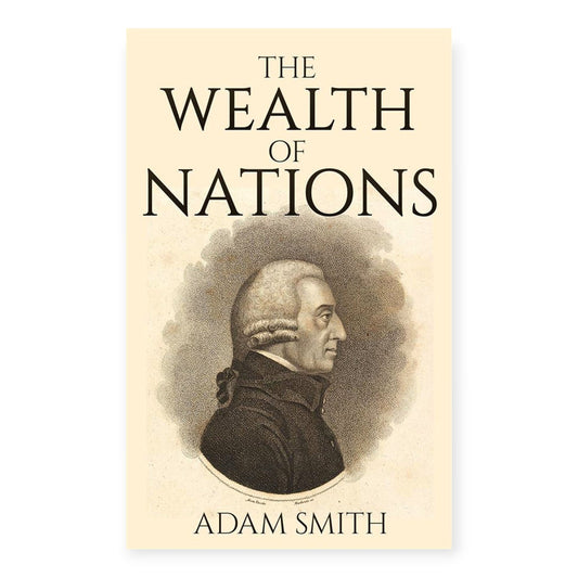 The Wealth of Nations by Adam Smith