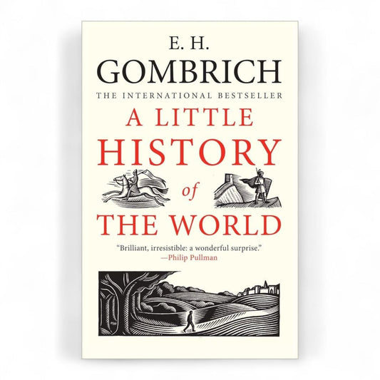 A Little History of the World by Ernst Gombrich