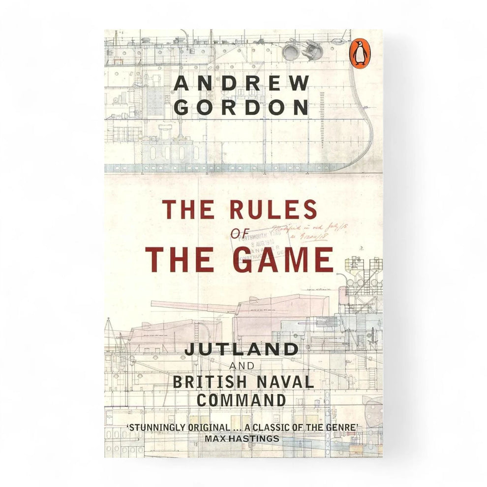 The Rules of the Game: Jutland and British Naval Command
