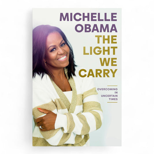 The Light We Carry by Michelle Obama