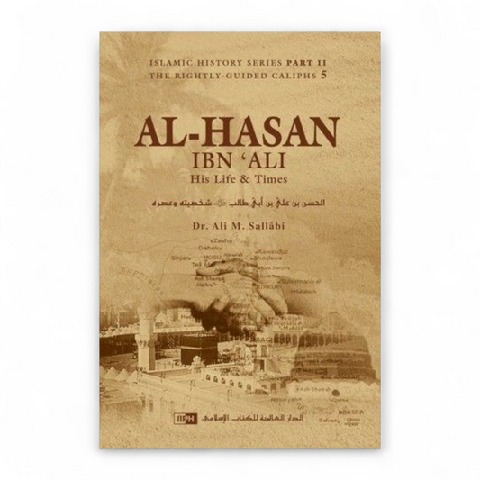 Al-Hasan Ibn ʻAli Ibn Abi Tâlib by Ali Mohammad Al-Sallabi