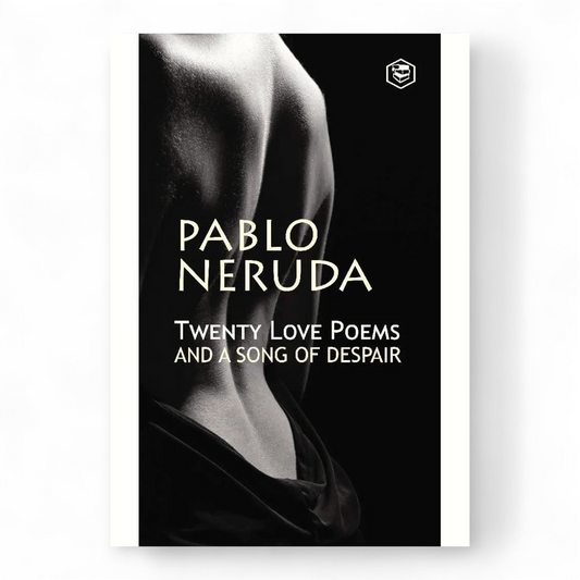 Twenty Love Poems by Pablo Neruda