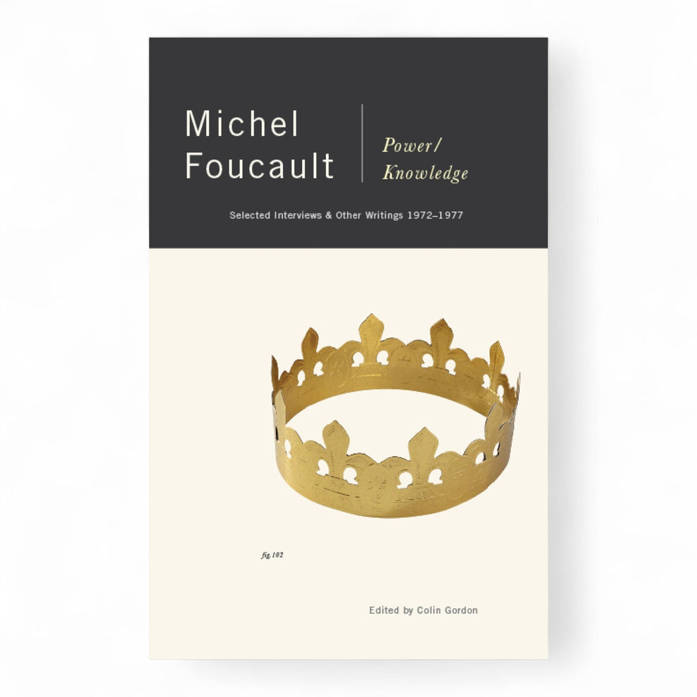 Power/Knowledge: Selected Interviews and Other Writings 1972-1977  by Michel Foucault