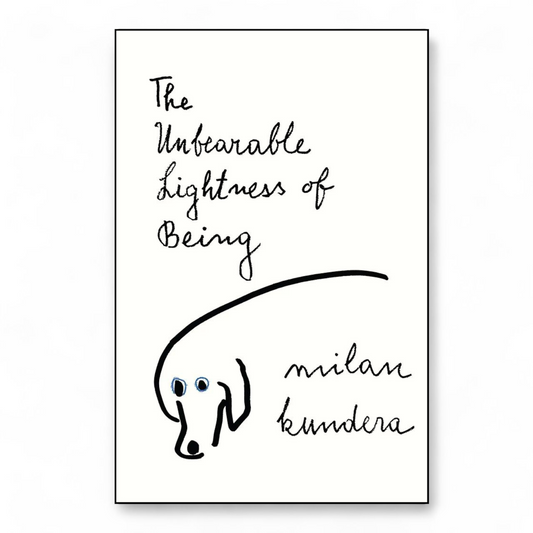 The Unbearable Lightness of Being by Milan Kundera