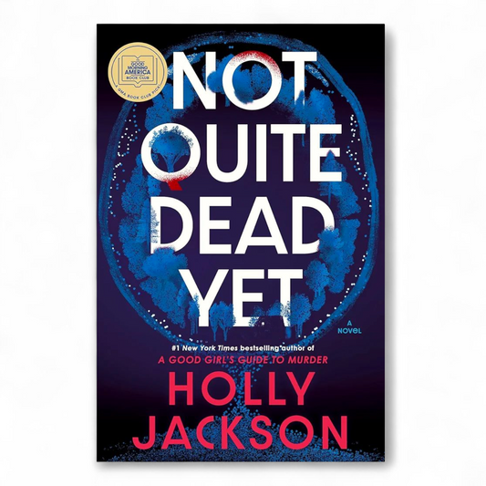 Not Quite Dead Yet Book by Holly Jackson