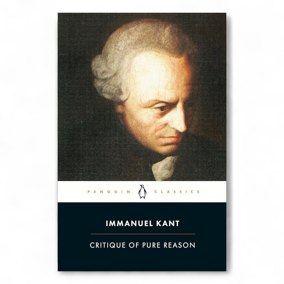 Critique of Pure Reason by Immanuel Kant